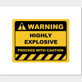 Funny Human Warning Labels HIGHLY EXPLOSIVE Posters and Art